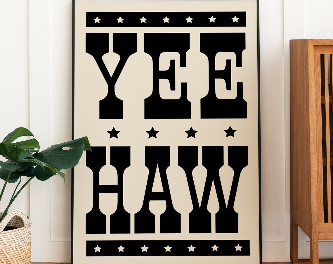 Yeehaw Cowboy Typography Poster, Western Decor