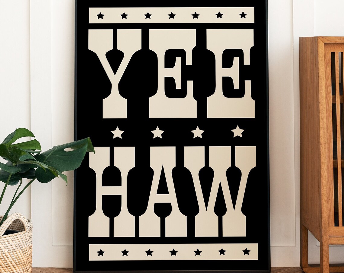 Yeehaw Cowboy Typography Poster, Western Decor