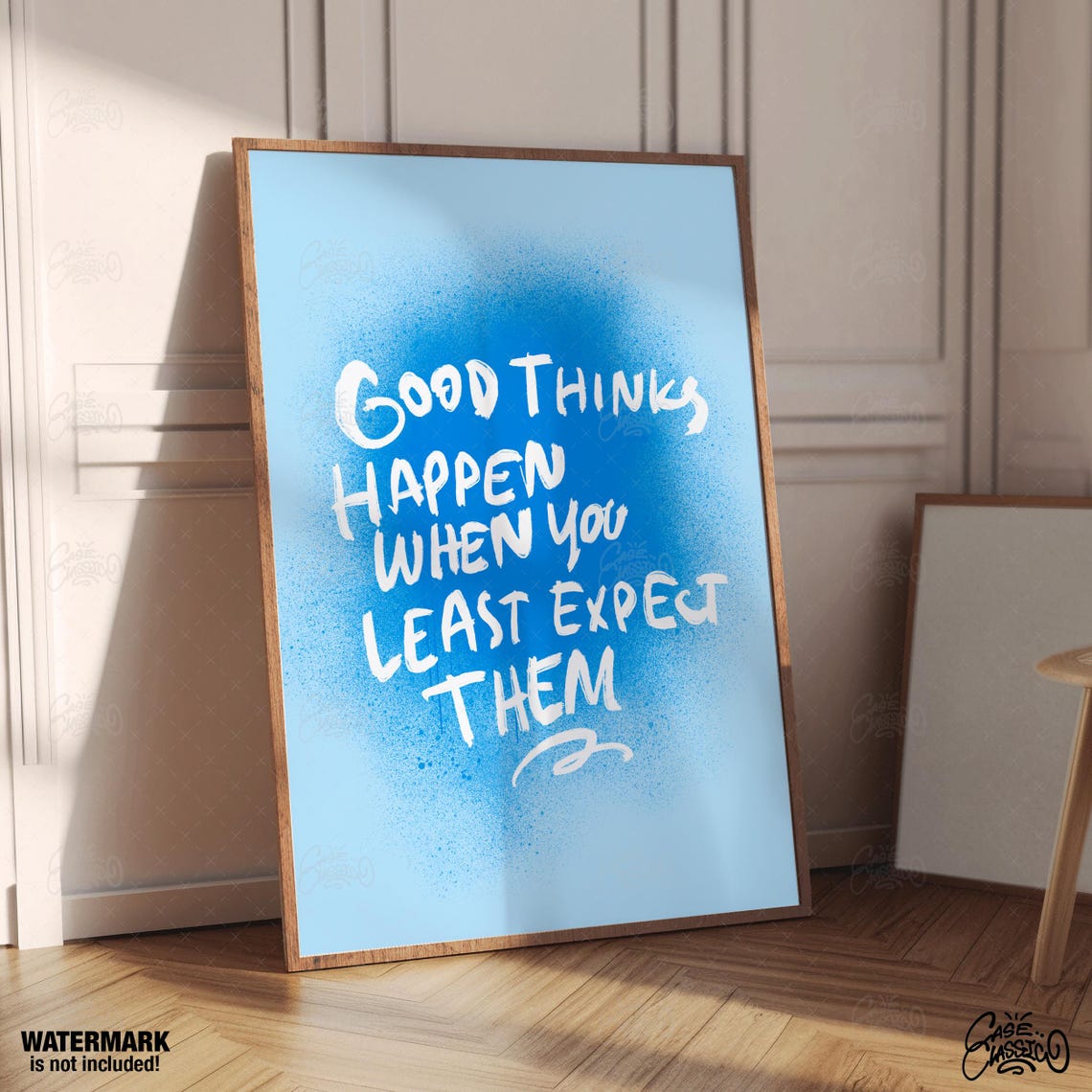 Good Things Happen When You Least Expect Them Blue Spray Quote Poster