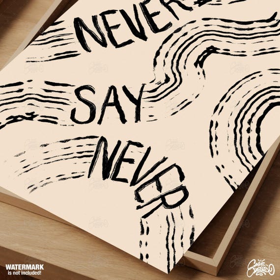 Never Say Never Quote Print Motivational Poster Trendy Wall Art Indie Room Decor Preppy Wall Art Aesthetic Room Decor Fine Art Print
