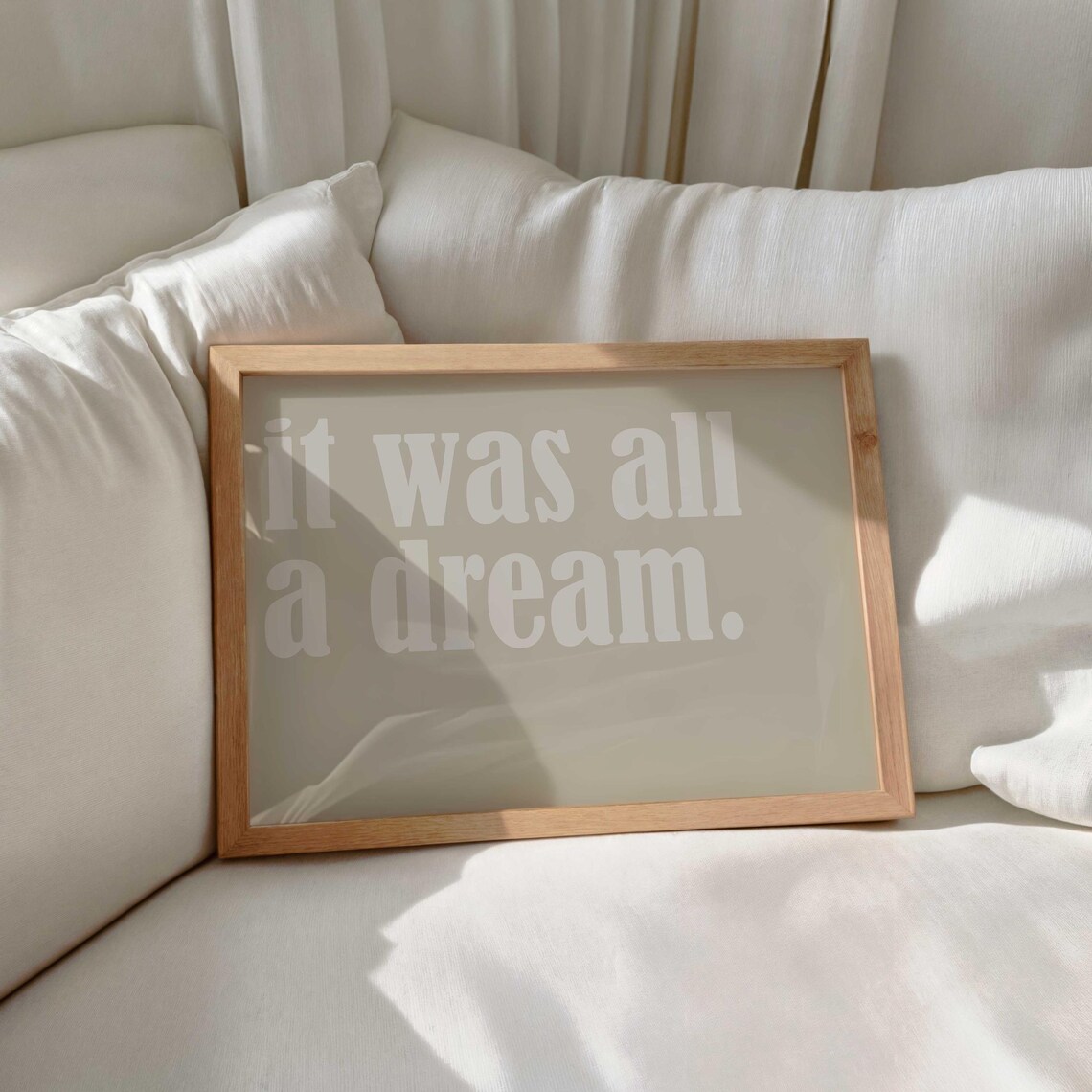 It Was All A Dream Beige Minimalist Serif Typography Quote Poster