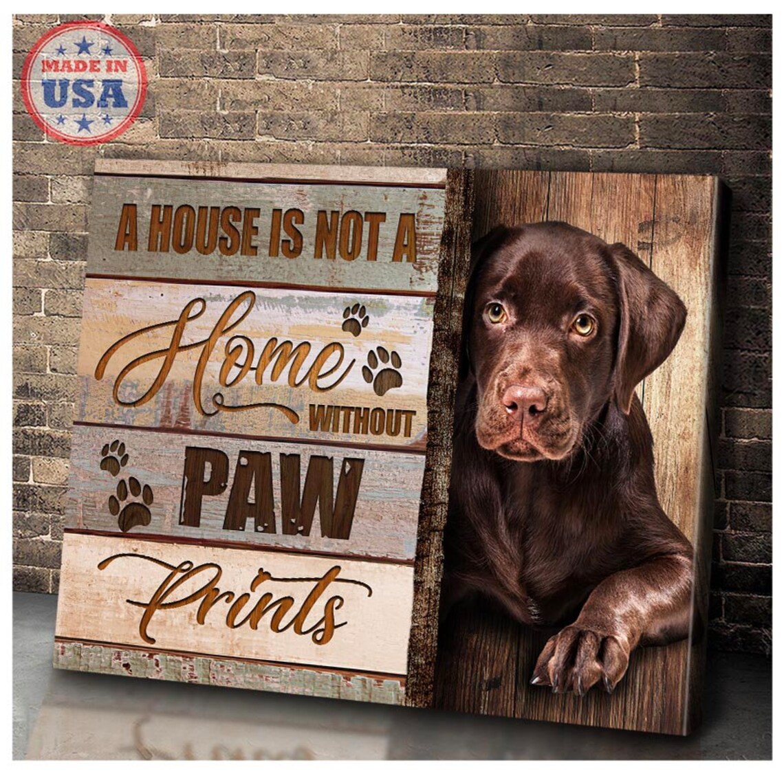 Chocolate Lab Puppy A House Is Not a Home without Paw Prints Poster - Image 5
