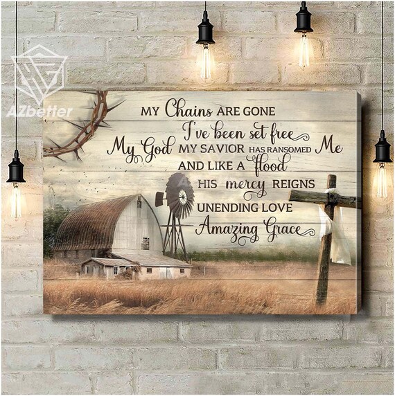 My Chains Are Gone Amazing Grace Hymn Barn Cross Farmhouse Poster