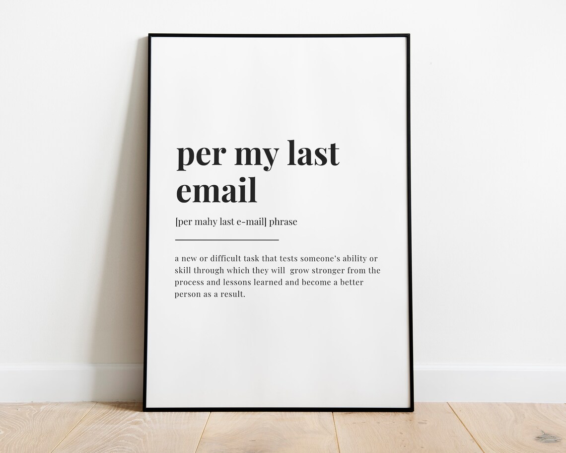 Per My Last Email Definition Meaning Print - Image 3