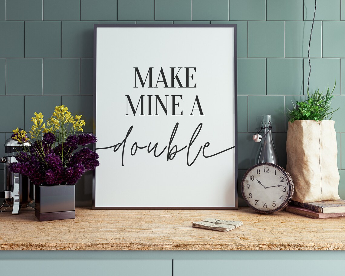 Make Mine A Double Funny Kitchen Art Print