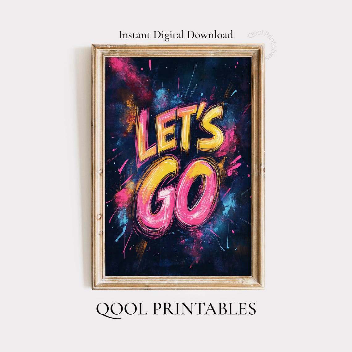 Lets Go Neon Graffiti Quote Bold Colorful Motivational Poster