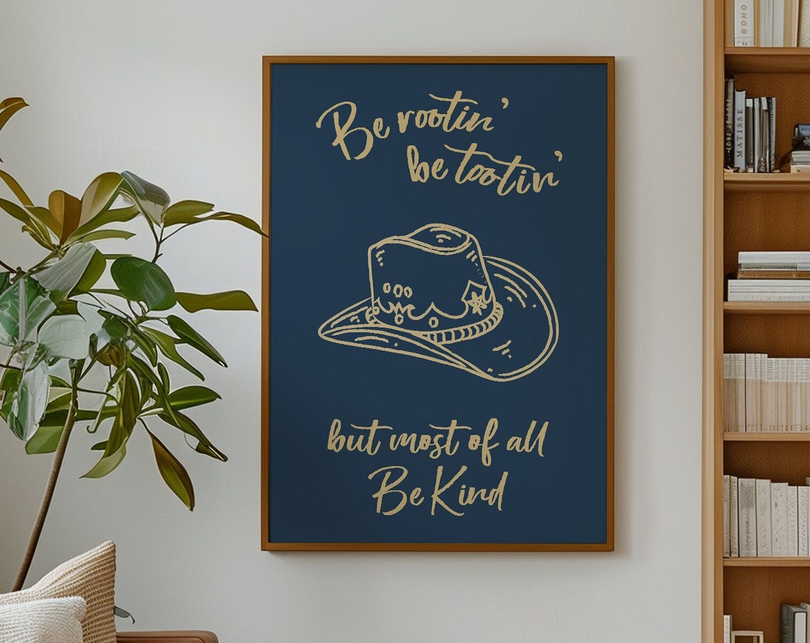 Be Rootin Tootin But Be Kind Cream Cowboy Hat Navy Western Poster