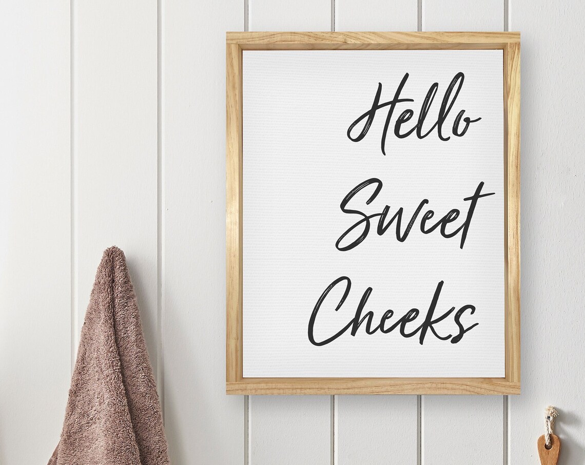 Hello Sweet Cheeks Bathroom Wall Art Print, Modern Farmhouse