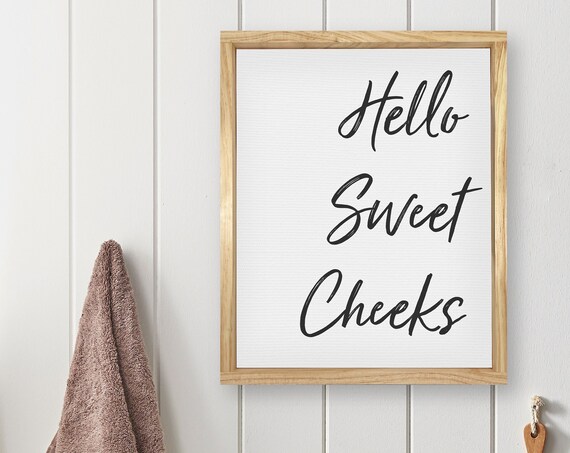 Hello Sweet Cheeks Bathroom Wall Art Print, Modern Farmhouse