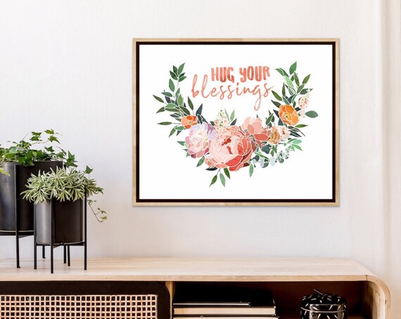 Hug Your Blessings Floral Wreath Inspirational Quote Wall Poster