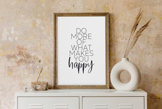Do More of What Makes You Happy Inspirational Quote Wall Poster