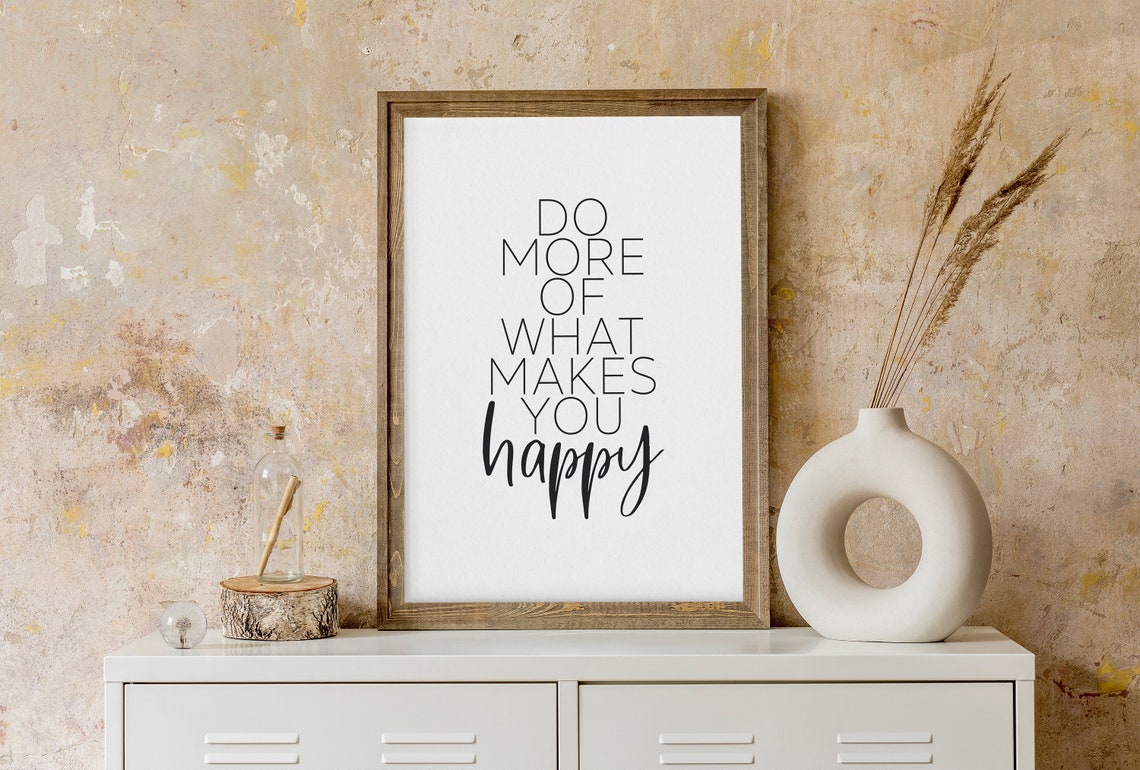 Do More of What Makes You Happy Inspirational Quote Wall Poster