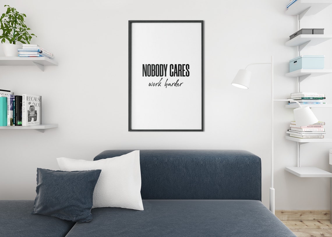 Nobody Cares Work Harder Bold Serif Script Tough Love Office Poster - Image 2