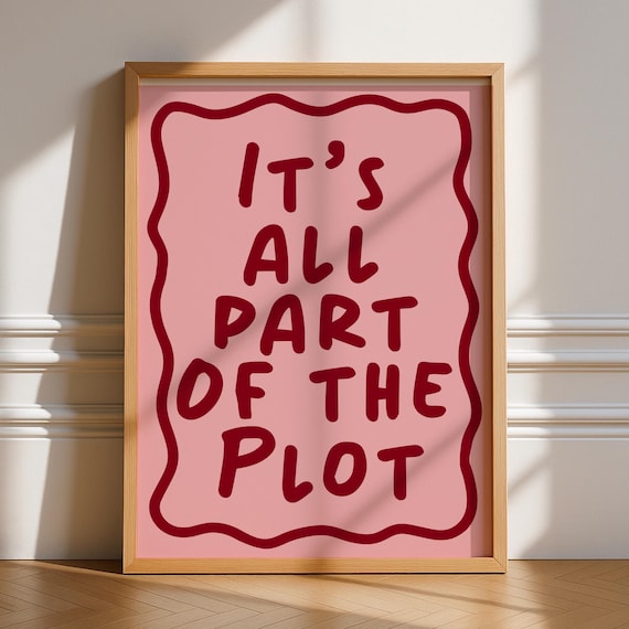 It's All Part of the Plot Pink Typography Poster with Wavy Frame