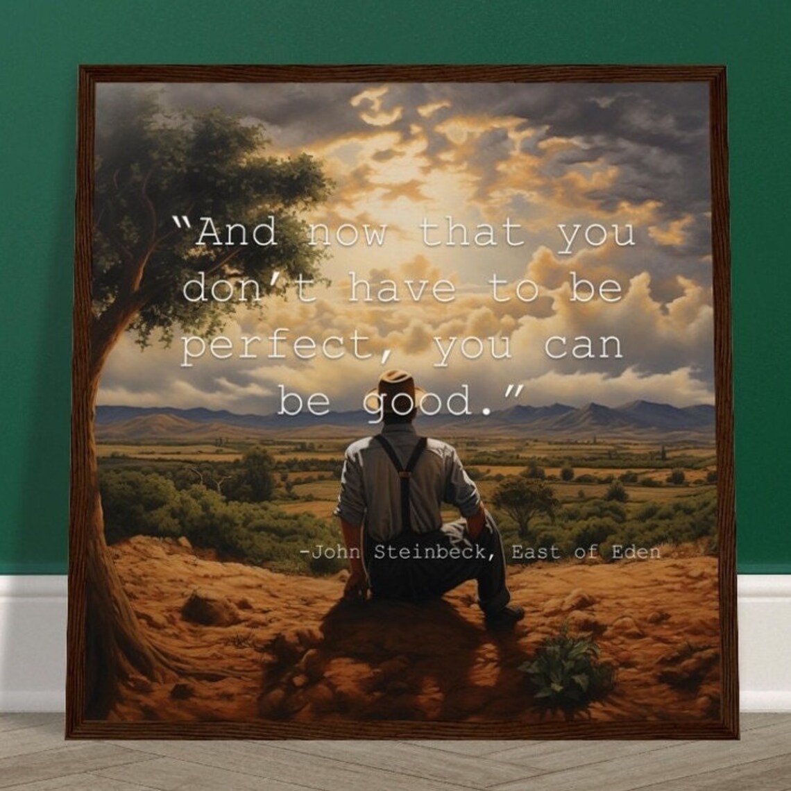John Steinbeck East of Eden Perfect Good Quote Golden Valley Poster
