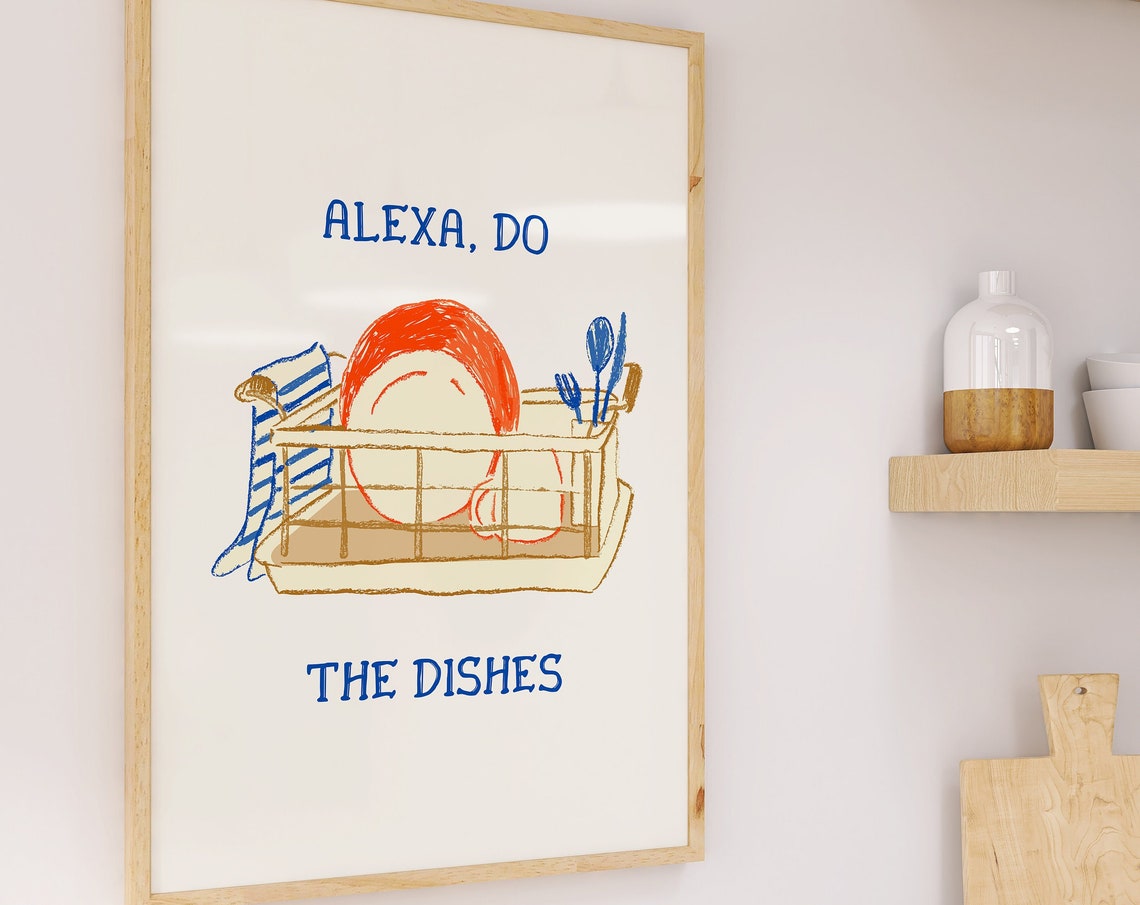 Alexa Do the Dishes Funny Dish Rack Blue Kitchen Quote Poster - Image 4