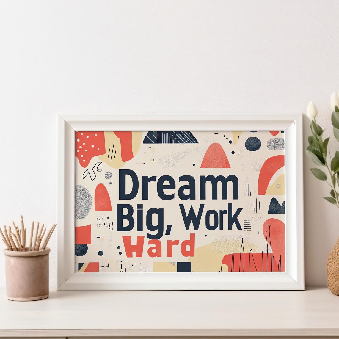 Dream Big Work Hard Modern Typography Print Motivational Quote Art Bold Minimalist Design Geometric Background - Image 3