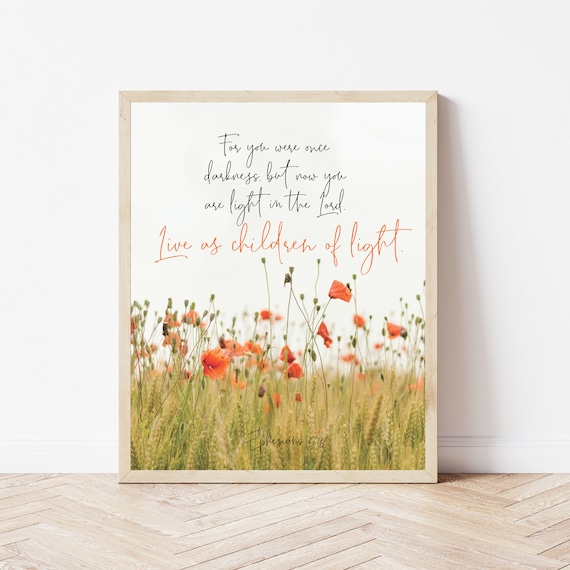Ephesians 5 8 Live as Children of Light Bible Verse Poppy Poster
