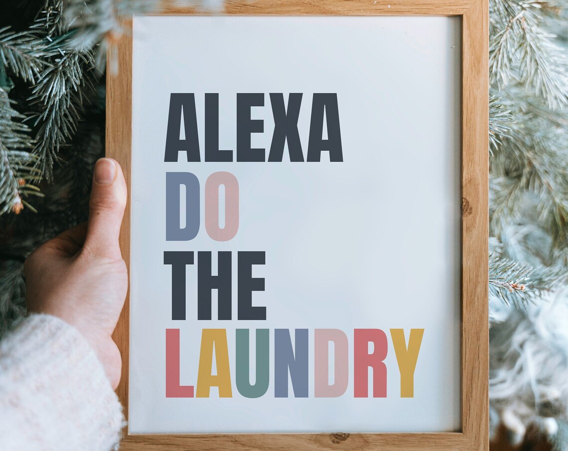 Alexa Do The Laundry Funny Washroom Art Print - Image 4