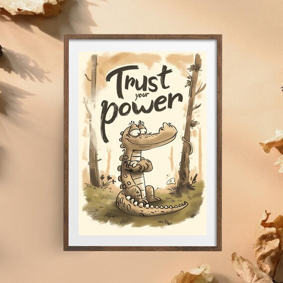 Crocodile Trust Your Power Poster Confident Croc Reptile Nursery Art