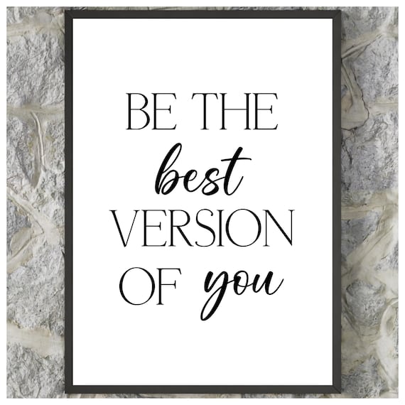 Be The Best Version Of You Minimalist Inspirational Quote Wall Art