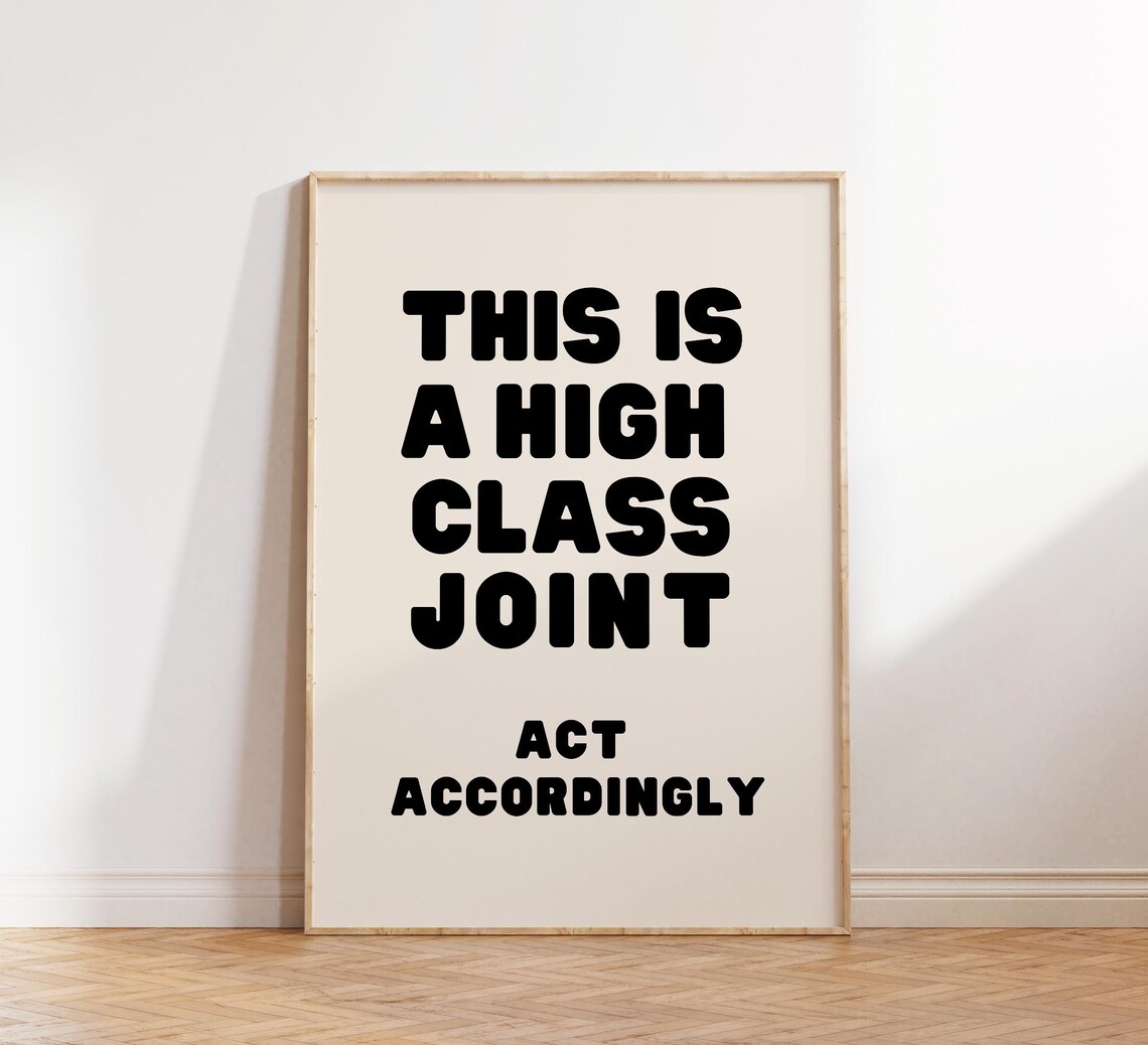 This Is A High Class Joint Art Print, Preppy Decor - Image 5