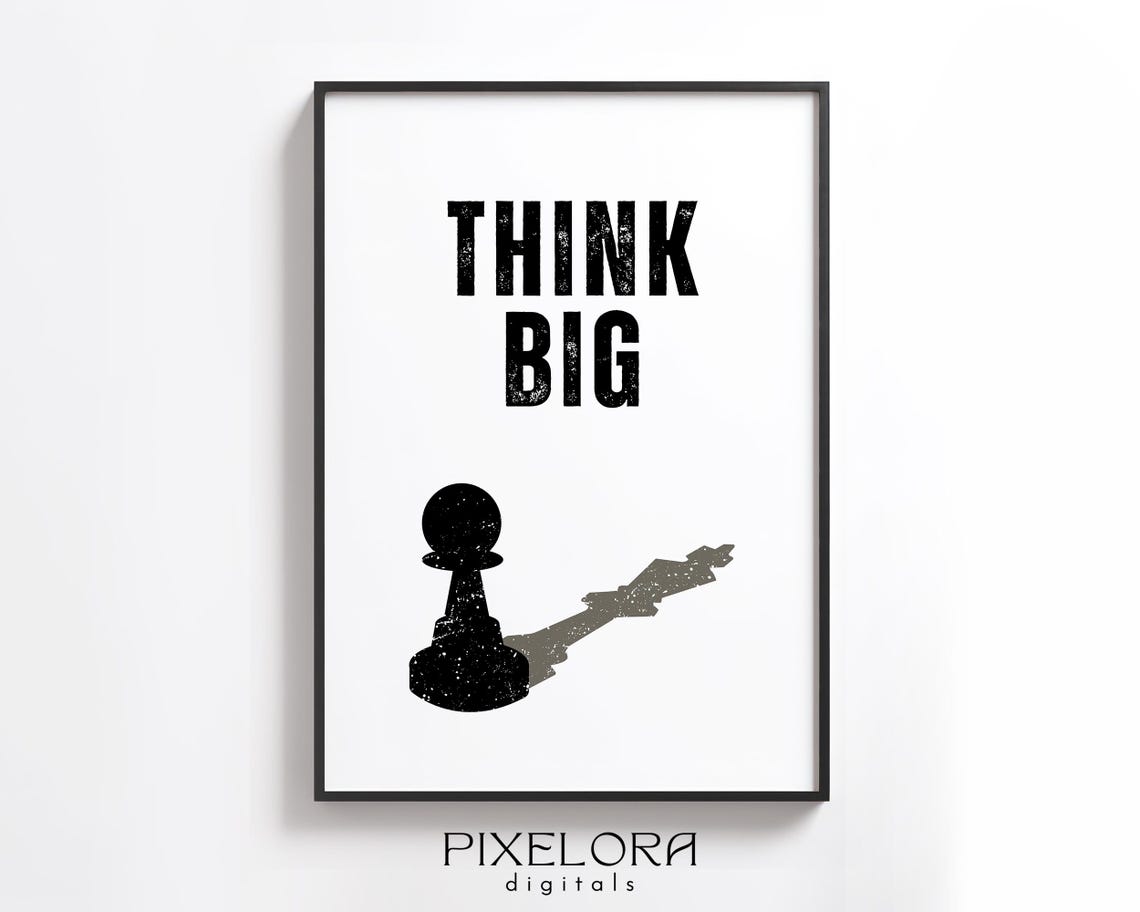 Think Big Quote Chess Pawn King Shadow Bold Motivational Poster