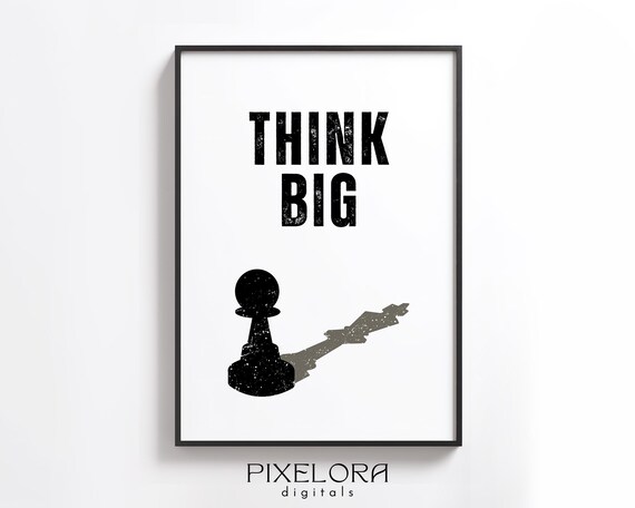 Think Big Quote Chess Pawn King Shadow Bold Motivational Poster