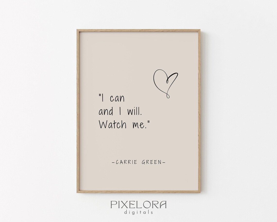 Carrie Green I Can and I Will Watch Me Motivational Quote Poster