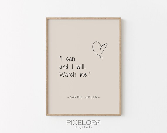 Carrie Green I Can and I Will Watch Me Motivational Quote Poster