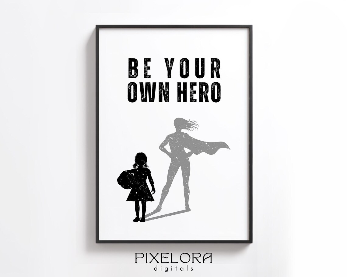 Be Your Own Hero Motivational Wall Art Inspirational Poster Encouraging Quote Office Decor