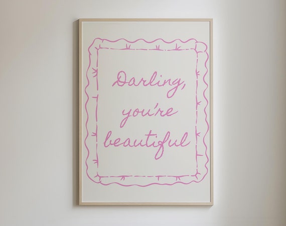 Darling Youre Beautiful Print Uplifting Quote Art Pink Girly Wall Art Affirmation Quote Print Daily Reminder Poster