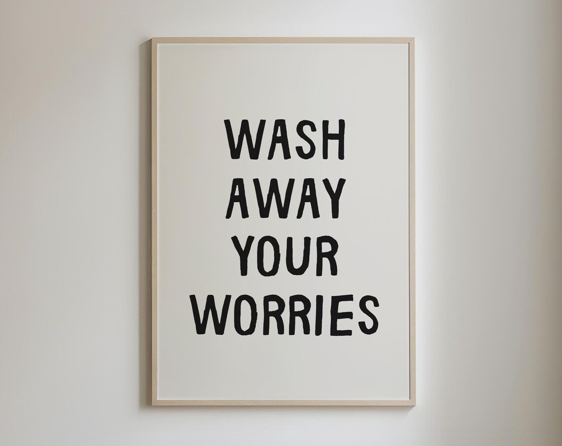 Wash Away Your Worries Bold Black Bathroom Quote Decor Poster