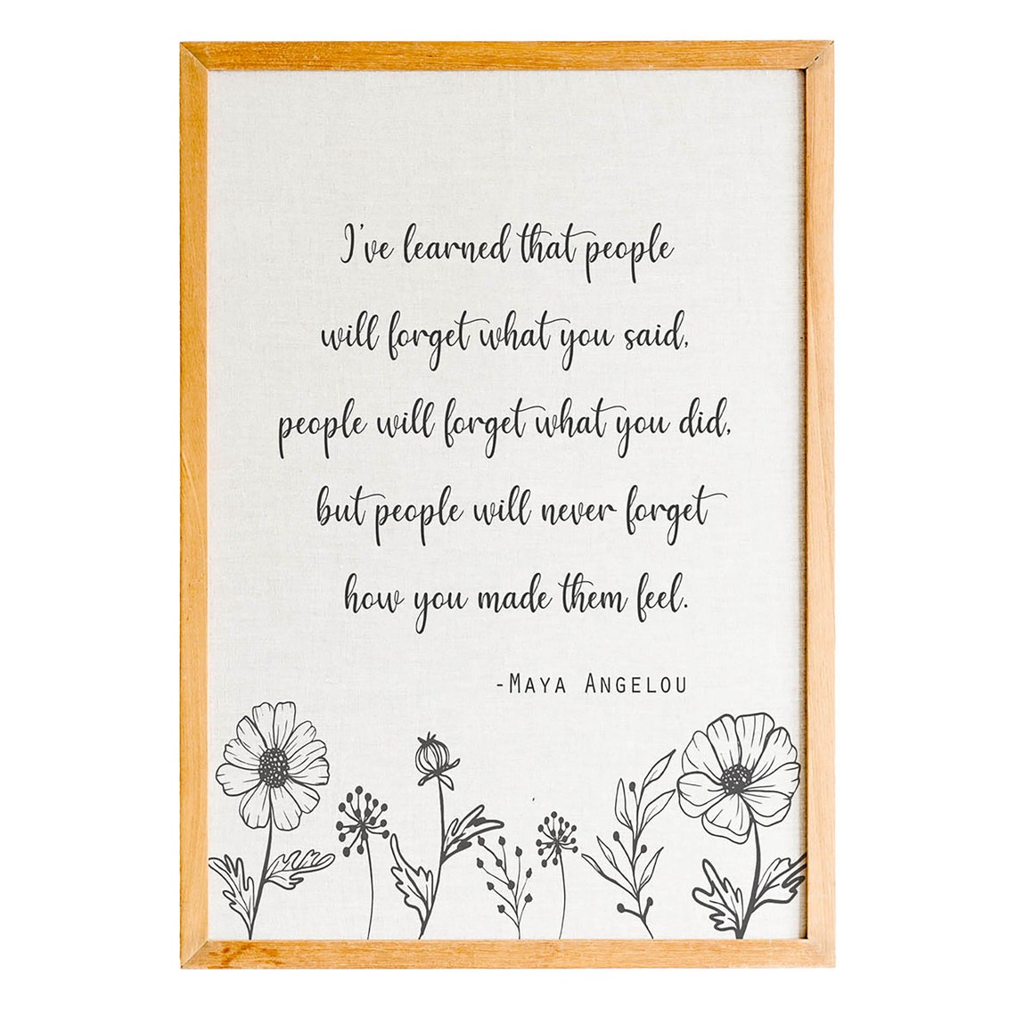 Maya Angelou People Will Forget Wildflower Script Quote Poster