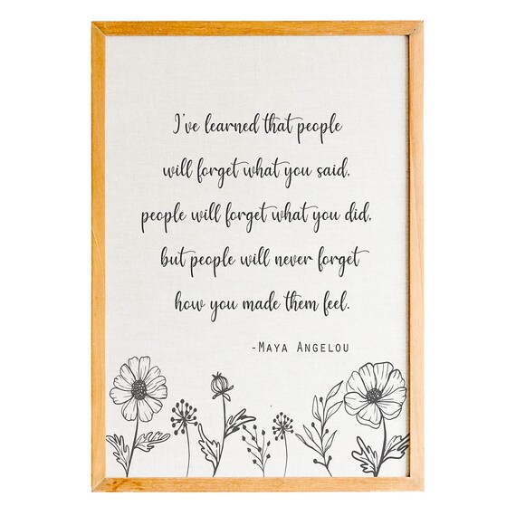 Maya Angelou People Will Forget Wildflower Script Quote Poster