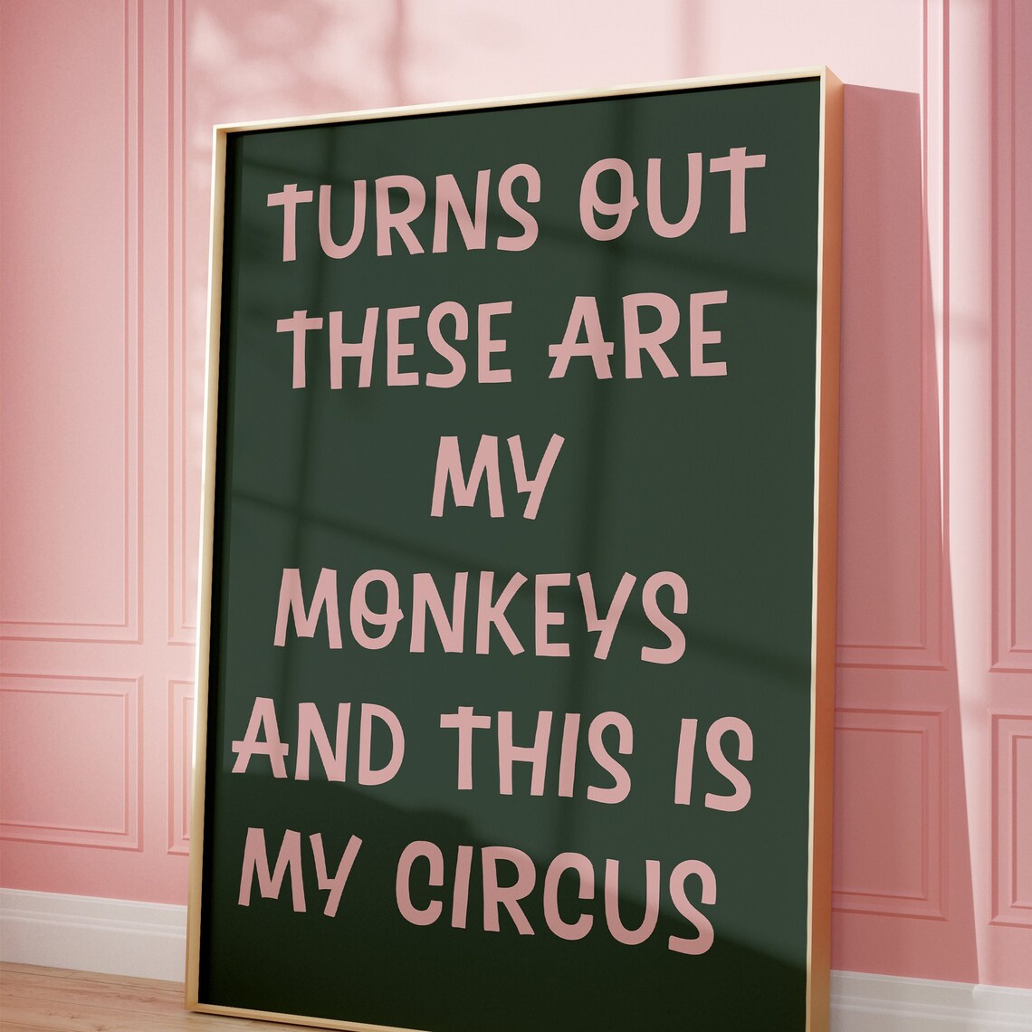 Turns Out These Are My Monkeys Wall Art Print