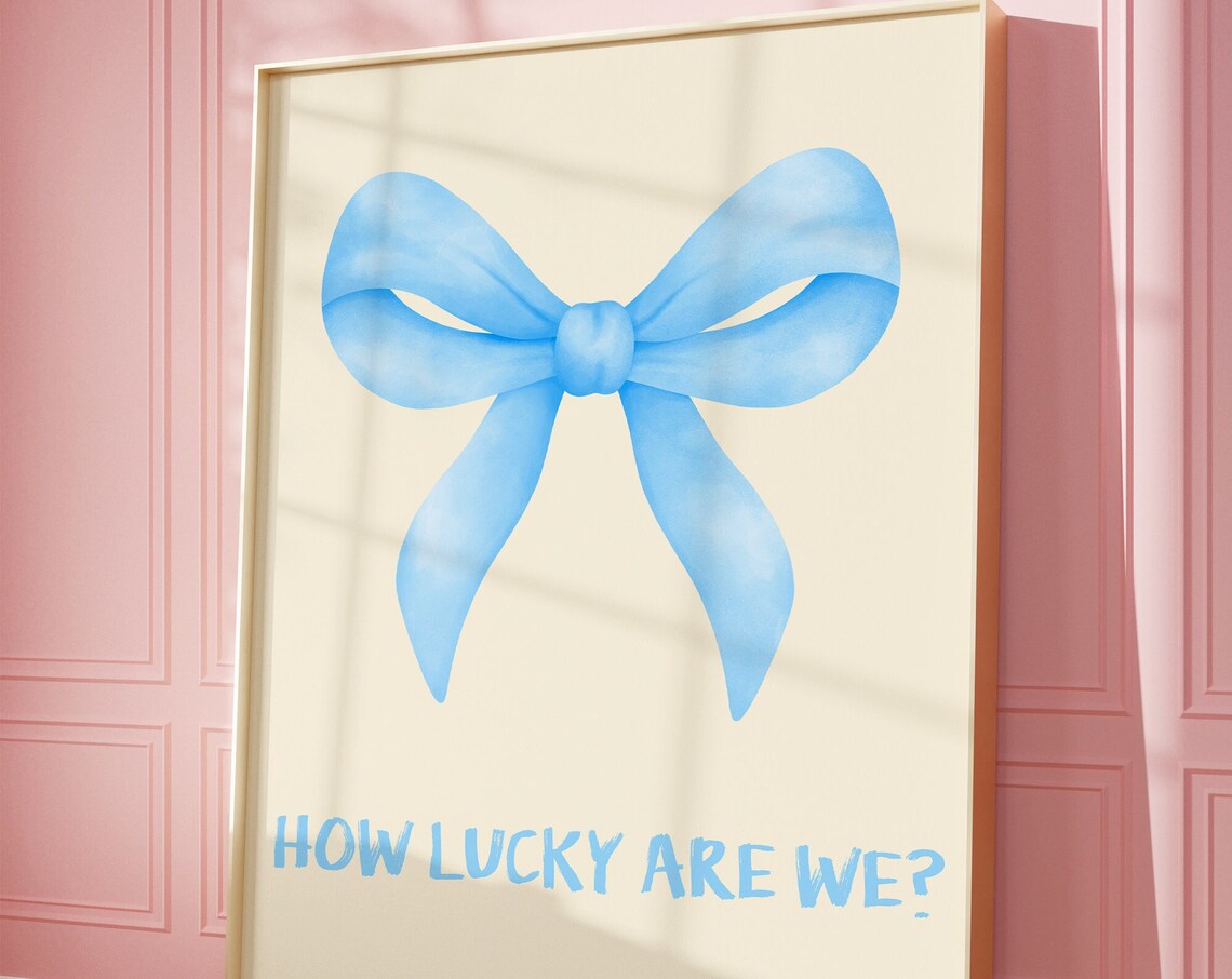 How Lucky Are We Pastel Blue Bow Coquette Aesthetic Wall Art