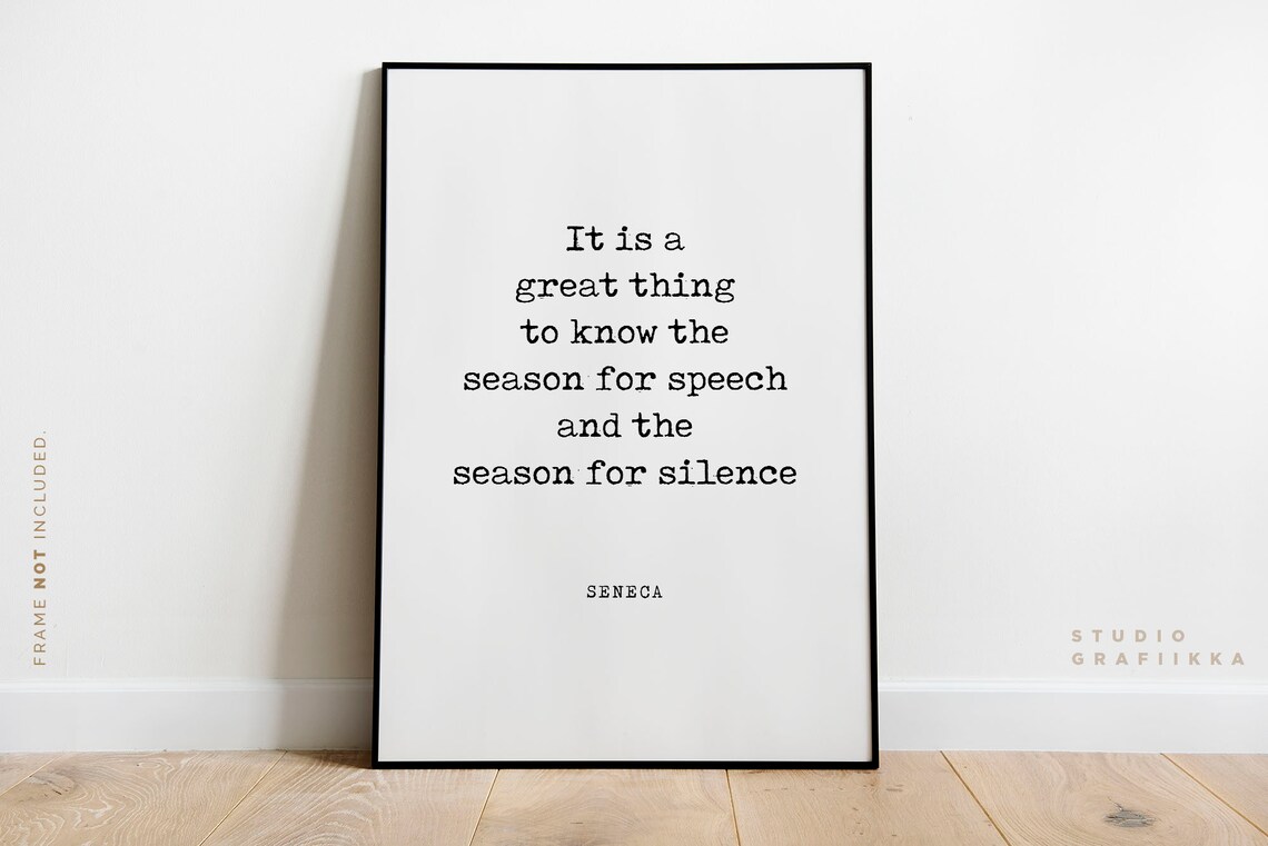 Seneca Season for Speech and Silence Stoic Literary Wisdom Quote Print - Image 2