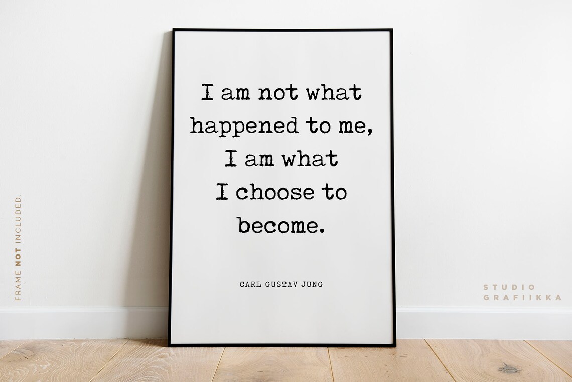 Carl Gustav Jung I Am What I Choose To Become Famous Quote Poster - Image 2