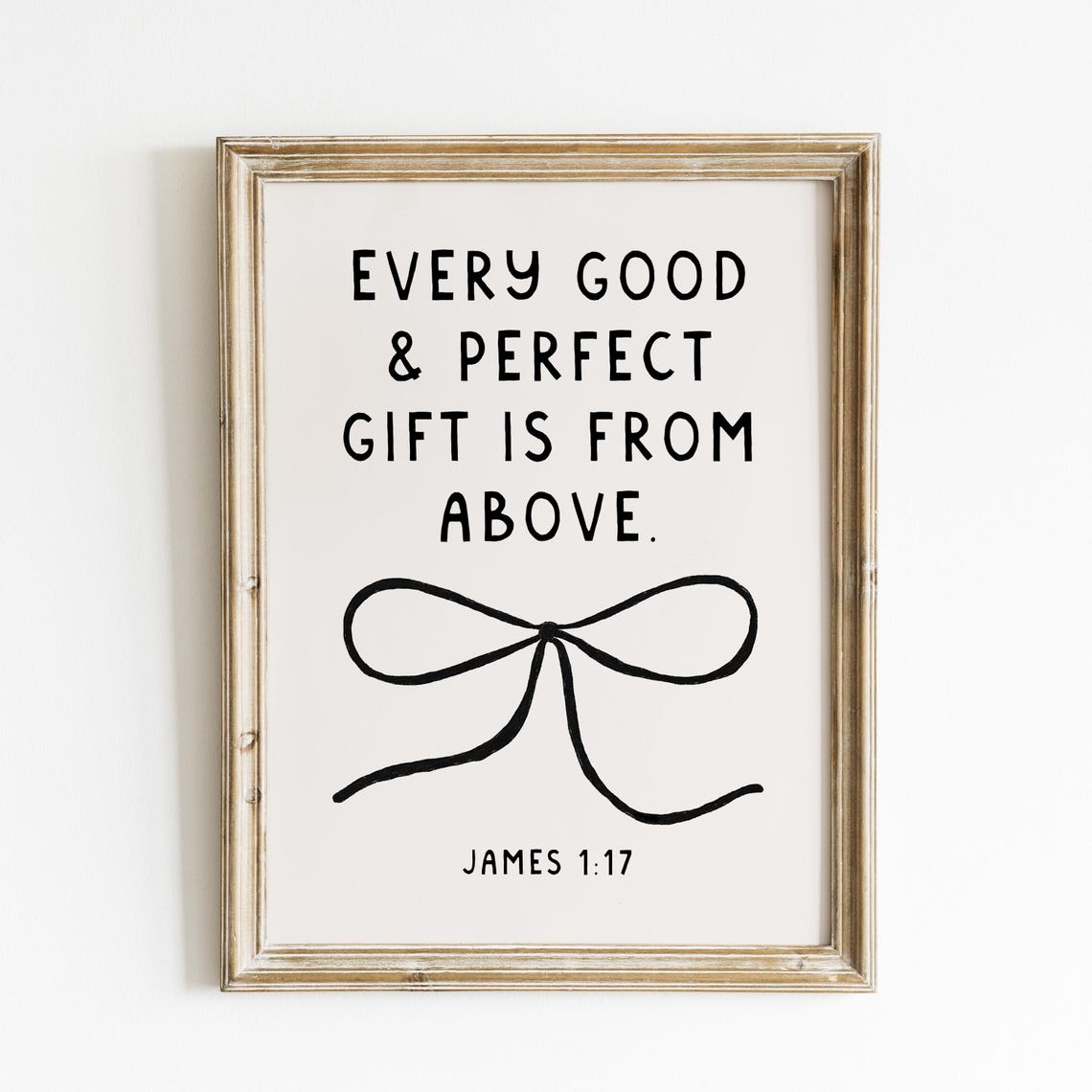 Every Good and Perfect Gift Is From Above James 1:17 Black Bow Print