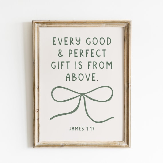Every Good Gift Is From Above Cute Bow Christian Wall Art Bible Verse Wall Art Wall Art Quote Coquette Room Decor Aesthetic Art