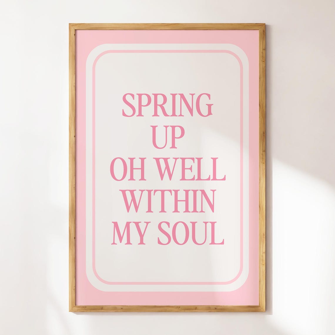 Spring Up Oh Well Within My Soul Pink Retro Quote Wall Poster - Image 4