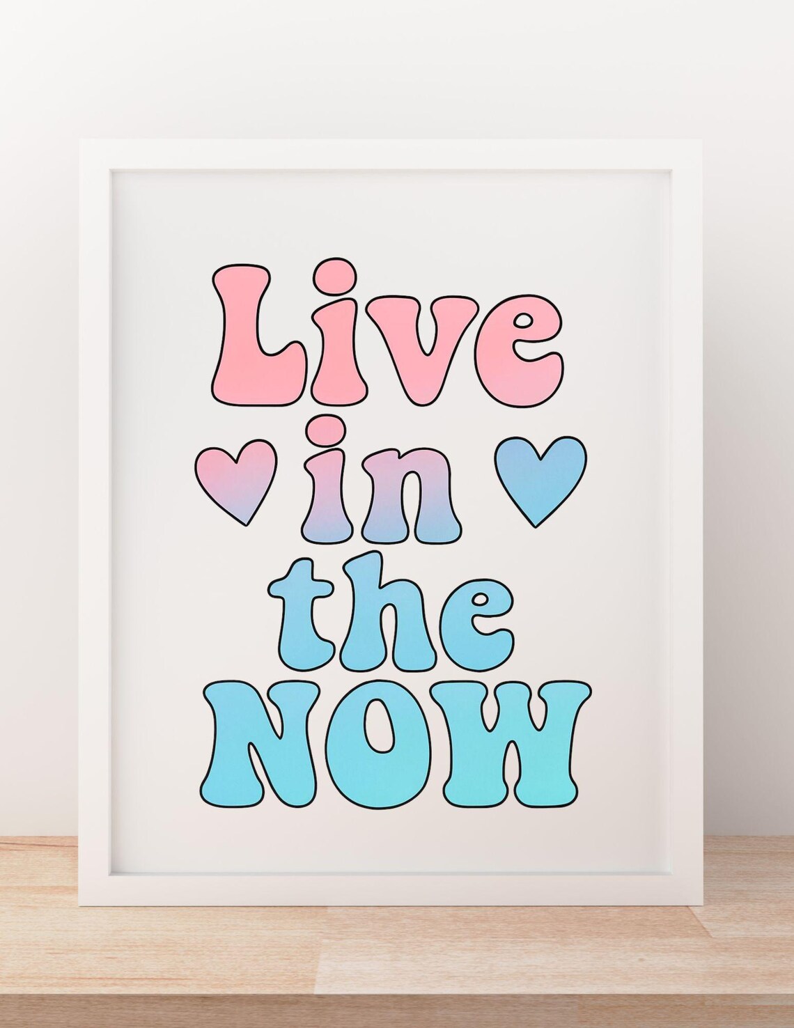 Live In The Now, Minimalist Motivational Art Print