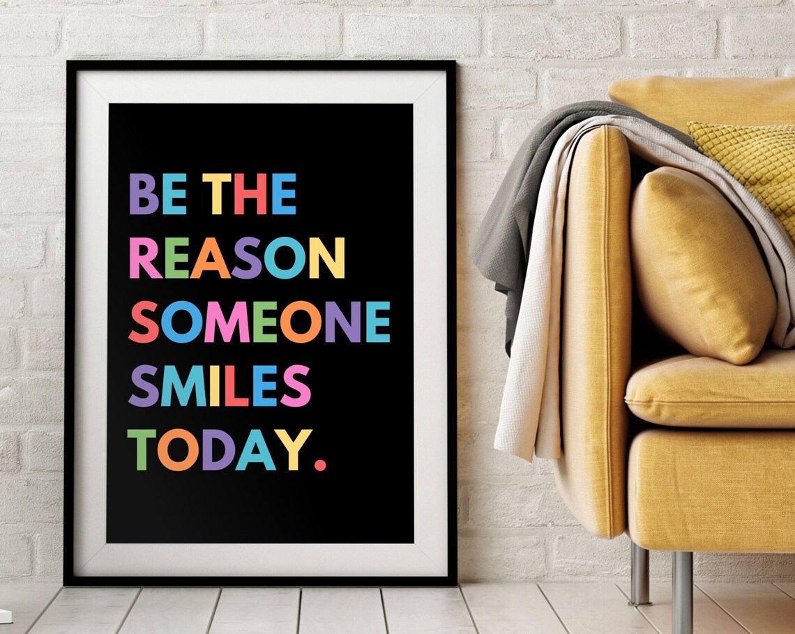 Be The Reason Someone Smiles Today Quote Poster