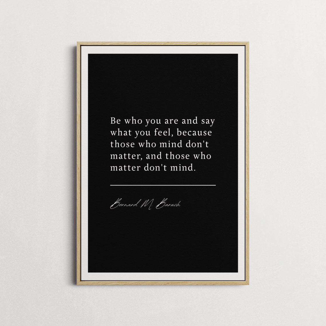Bernard M Baruch Be Who You Are Quote Poster Those Who Mind Don't - Image 4