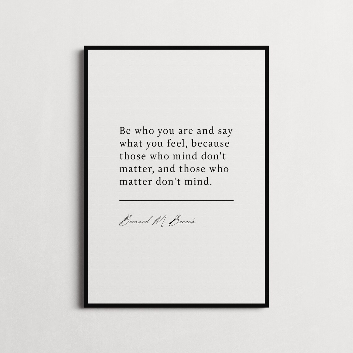 Bernard M Baruch Be Who You Are Quote Poster Those Who Mind Don't - Image 3