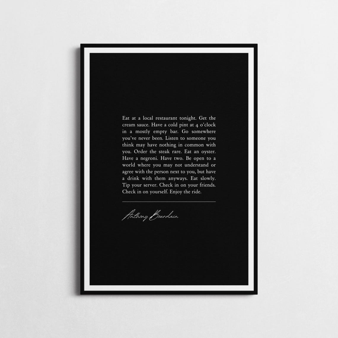 Anthony Bourdain Eat At A Local Restaurant Floral Kitchen Quote Poster - Image 5