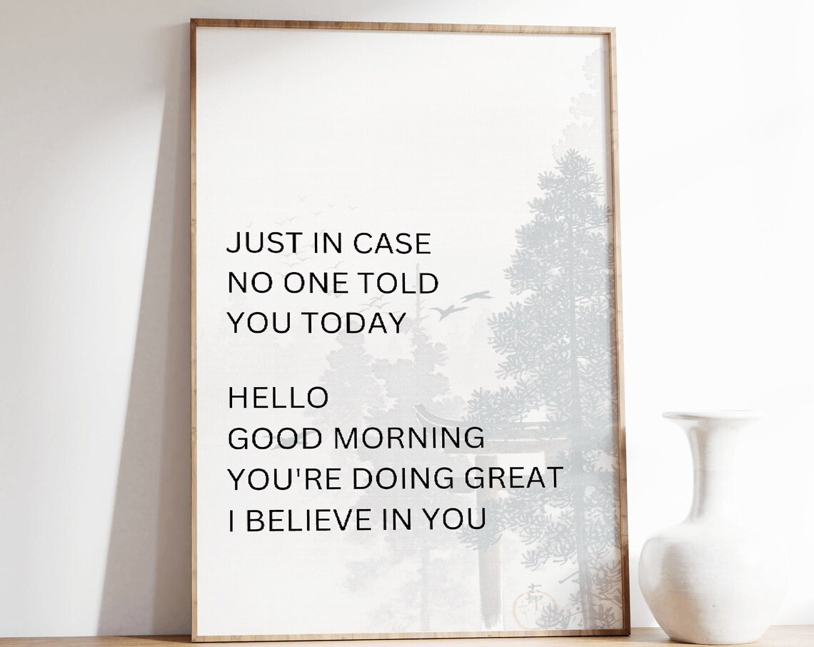 Just In Case No One Told You Today Morning Encouragement Quote Poster