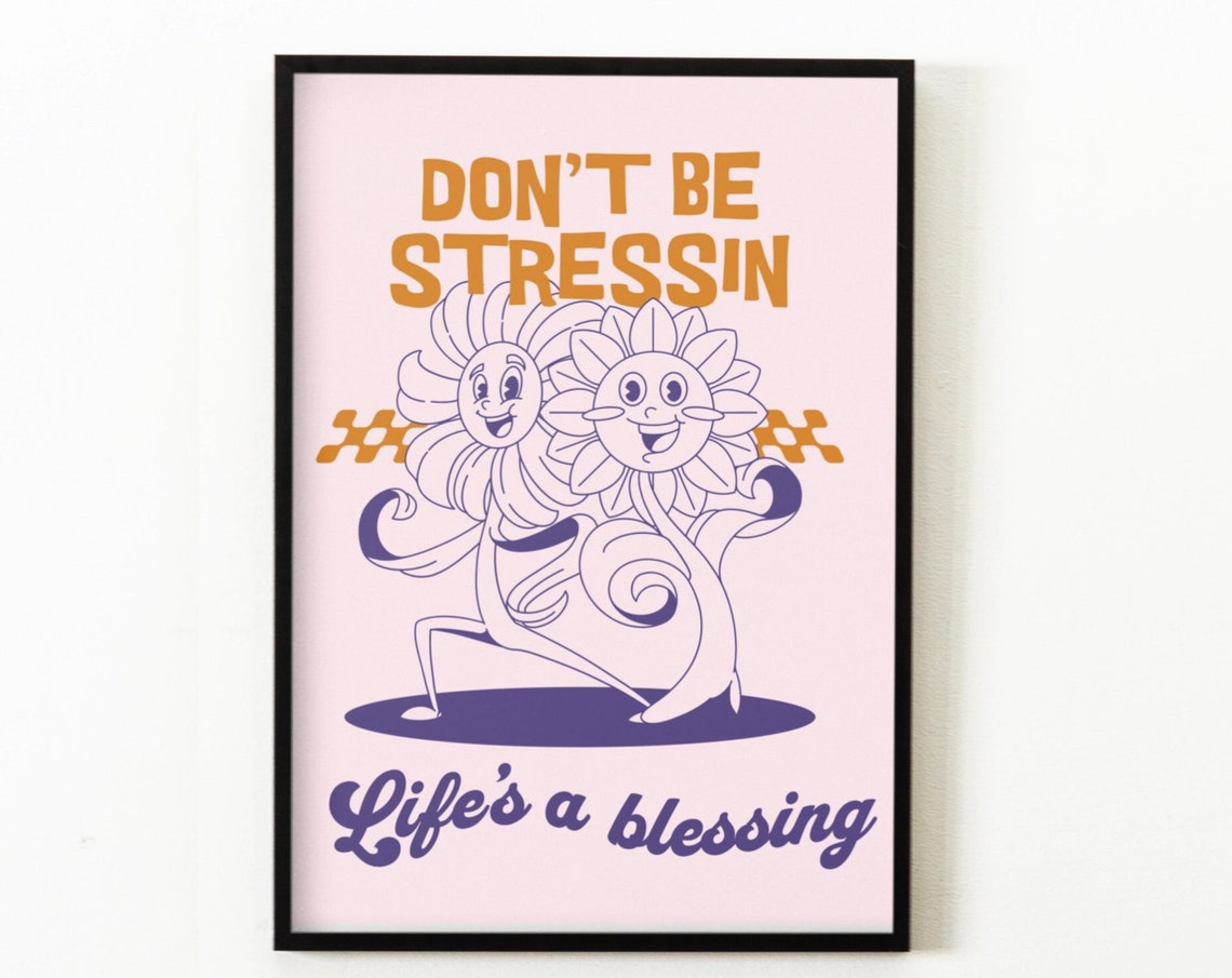 Dont Be Stressin Quote Poster Retro 70s Flower Smiley Self Care Decor