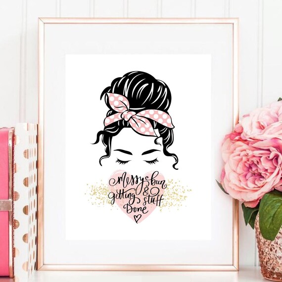 Messy Bun Getting Stuff Done Girly Quote Poster Pink Polka Dot Bow Art